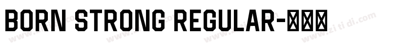 Born Strong Regular字体转换